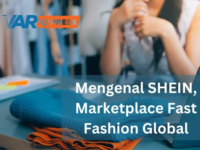 Mengenal SHEIN, Marketplace Fast Fashion Global dan Alasan Dibatasinya di Indonesia